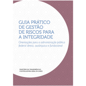 Guia Prático de Gestão de Riscos para a Integridade