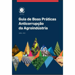 Guia de Boas Práticas Anticorrupção da Agroindústria
